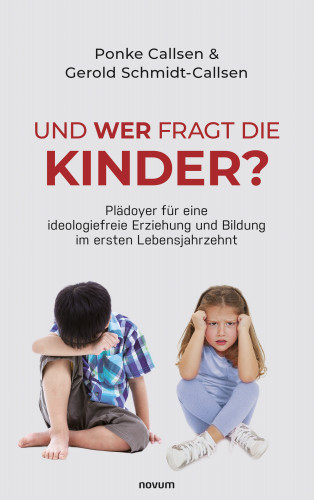 Ponke Callsen, Gerold Schmidt-Callsen: Und wer fragt die Kinder?