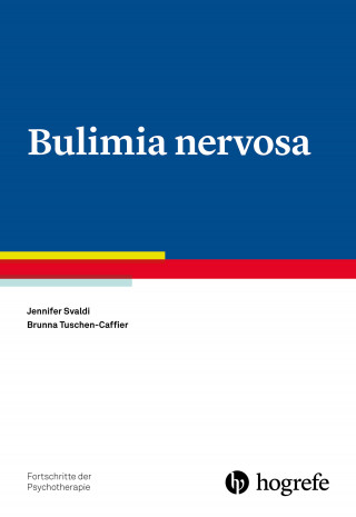 Jennifer Svaldi, Brunna Tuschen-Caffier: Bulimia nervosa