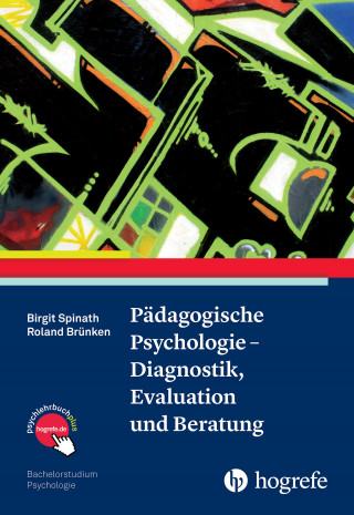 Birgit Spinath, Roland Brünken: Pädagogische Psychologie – Diagnostik, Evaluation und Beratung