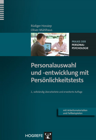Rüdiger Hossiep, Oliver Mühlhaus: Personalauswahl und -entwicklung mit Persönlichkeitstests