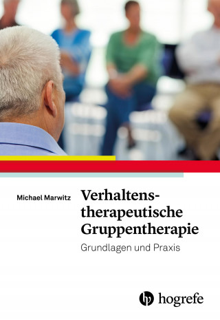 Michael Marwitz: Verhaltenstherapeutische Gruppentherapie