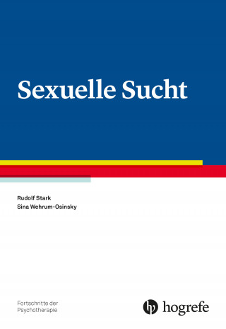 Rudolf Stark, Sina Wehrum-Osinsky: Sexuelle Sucht