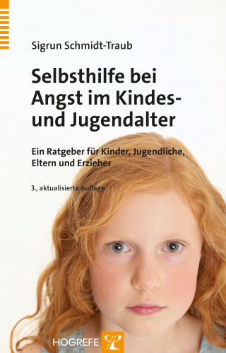 Sigrun Schmidt-Traub: Selbsthilfe bei Angst im Kindes- und Jugendalter