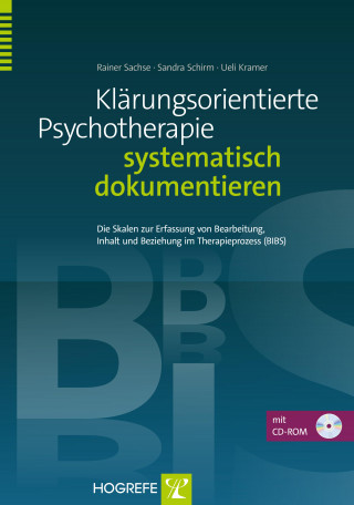 Rainer Sachse, Sandra Schirm, Ueli Kramer: Klärungsorientierte Psychotherapie systematisch dokumentieren