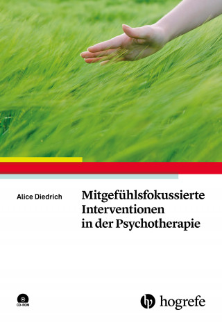 Alice Diedrich: Mitgefühlsfokussierte Interventionen in der Psychotherapie