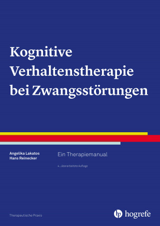 Angelika Lakatos, Hans Reinecker: Kognitive Verhaltenstherapie bei Zwangsstörungen