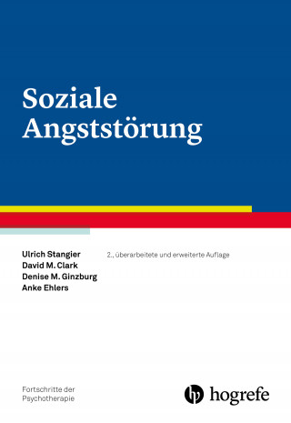 Ulrich Stangier, David M. Clark, Denise M. Ginzburg, Anke Ehlers: Soziale Angststörung