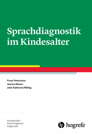 Franz Petermann, Jessica Melzer, Julia-Katharina Rißling: Sprachdiagnostik im Kindesalter
