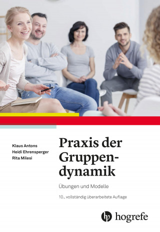 Klaus Antons, Heidi Ehrensperger, Rita Milesi: Praxis der Gruppendynamik