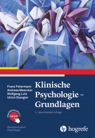 Franz Petermann, Andreas Maercker, Wolfgang Lutz, Ulrich Stangier: Klinische Psychologie – Grundlagen