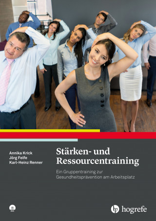 Annika Krick, Jörg Felfe, Karl-Heinz Renner: Stärken- und Ressourcentraining