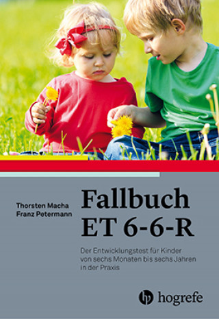 Thorsten Macha, Franz Petermann: Fallbuch ET 6-6-R