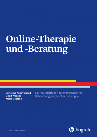 Christine Knaevelsrud, Birgit Wagner, Maria Böttche: Online-Therapie und -Beratung