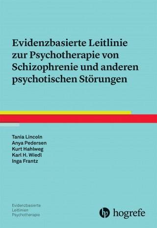 Tania Lincoln, Anya Pedersen, Kurt Hahlweg, Karl-Heinz Wiedl, Inga Frantz: Evidenzbasierte Leitlinie zur Psychotherapie von Schizophrenie und anderen psychotischen Störungen