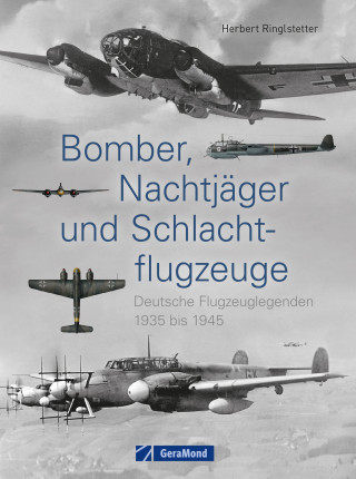 Herbert Ringlstetter: Bomber, Nachtjäger und Schlachtflugzeuge