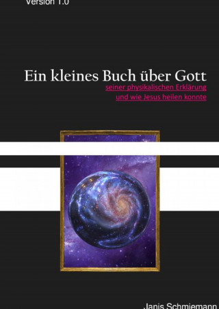 Janis Schmiemann: Ein kleines Buch über Gott