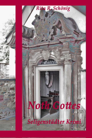 Rita Renate Schönig: NOTH GOTTES