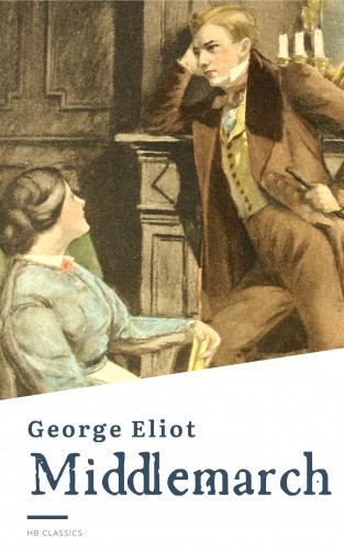 George Eliot, HB Classics: Middlemarch