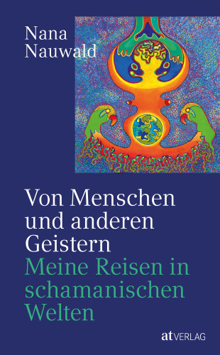 Nana Nauwald: Von Menschen und anderen Geistern