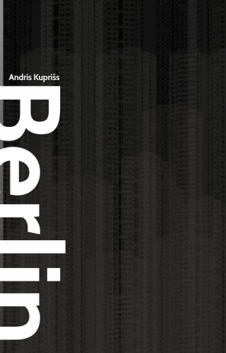 Andris Kuprišs: Berlin