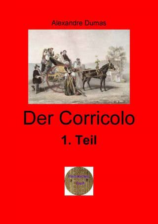 Alexandre Dumas d.Ä.: Der Corricolo, 1. Teil