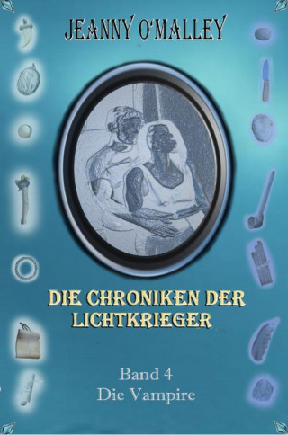 Jeanny O'Malley: Die Chroniken der Lichtkrieger