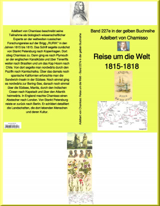 Adelbert von Chamisso: Reise um die Welt 1815 bis 1815 – Band 227e in der maritimen gelben Buchreihe – bei Jürgen Ruszkowski