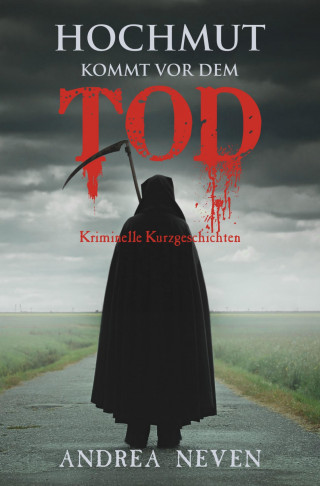 Andrea Neven: Hochmut kommt vor dem Tod