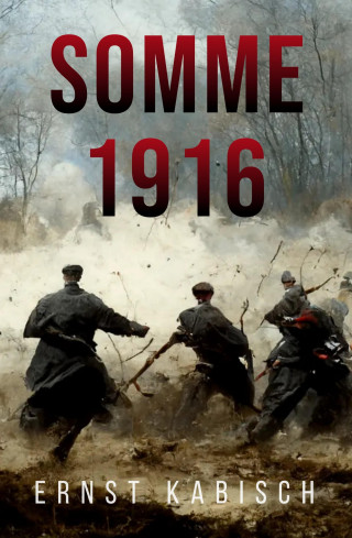 Ernst Kabisch: Somme 1916