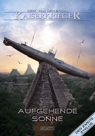 Dirk van den Boom: Kaiserkrieger 7: Aufgehende Sonne