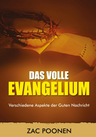 Zac Poonen: Das volle Evangelium