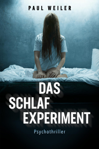 Paul Weiler: Das Schlafexperiment