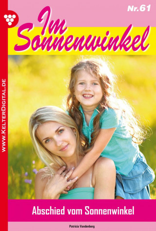 Patricia Vandenberg: Im Sonnenwinkel 61 – Familienroman