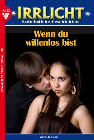 Anne de Groot: Wenn du willenlos bist
