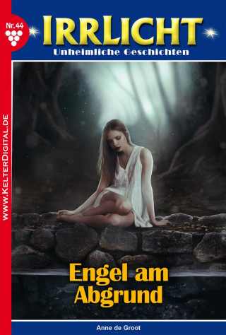Anne de Groot: Irrlicht 44 – Mystikroman