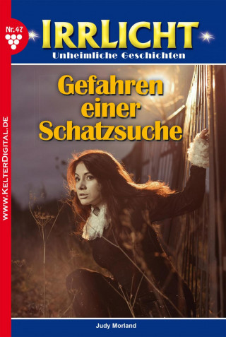 Judy Morland: Irrlicht 47 – Mystikroman