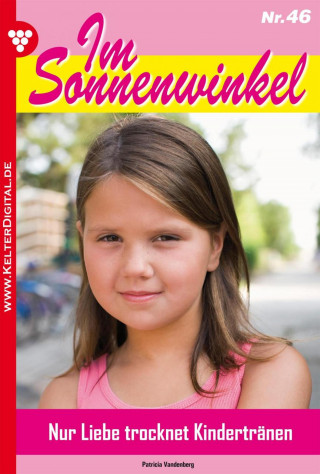 Patricia Vandenberg: Im Sonnenwinkel 46 – Familienroman