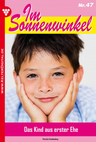 Patricia Vandenberg: Im Sonnenwinkel 47 – Familienroman