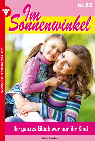 Patricia Vandenberg: Im Sonnenwinkel 52 – Familienroman