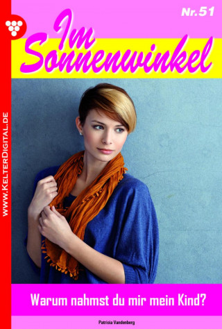 Patricia Vandenberg: Im Sonnenwinkel 51 – Familienroman