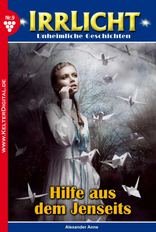Anne Alexander: Hilfe aus dem Jenseits