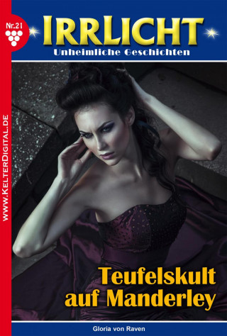 Gloria von Raven: Irrlicht 21 – Mystikroman