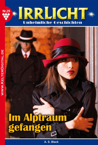 A. S. Black: Im Alptraum gefangen!