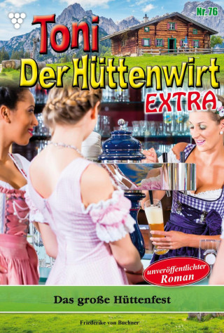Friederike von Buchner: Das große Hüttenfest