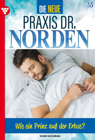 Carmen von Lindenau: Wie ein Prinz auf der Erbse? - Unveröffentlichter Roman