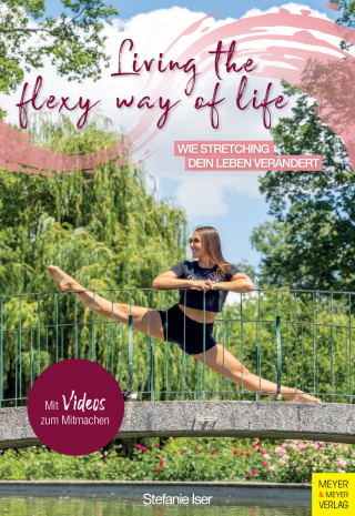 Stefanie Iser: Living the Flexy Way of Life