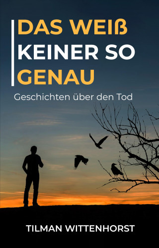 Tilman Wittenhorst: Das weiß keiner so genau