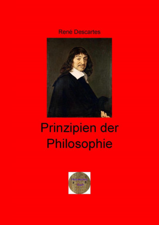 René Descartes: Prinzipien der Philosophie