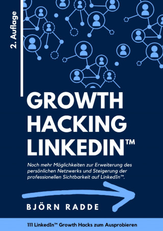 Björn Radde: Growth Hacking LinkedIn™
