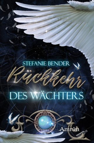 Stefanie Bender: Rückkehr des Wächters